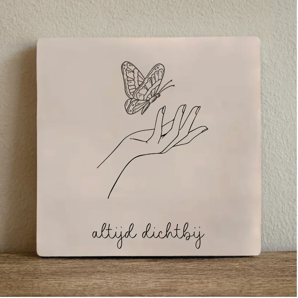 Label2x - Tegeltje 'Altijd dichtbij'